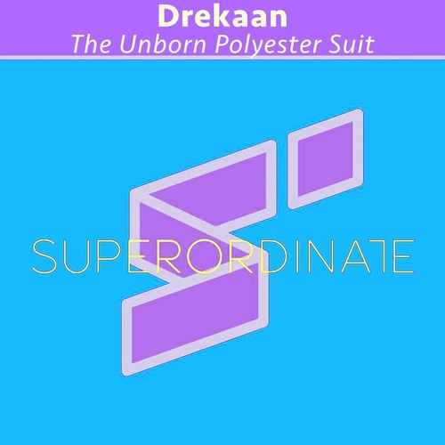 Drekaan - The Unborn Polyester Suit [SUPER474]